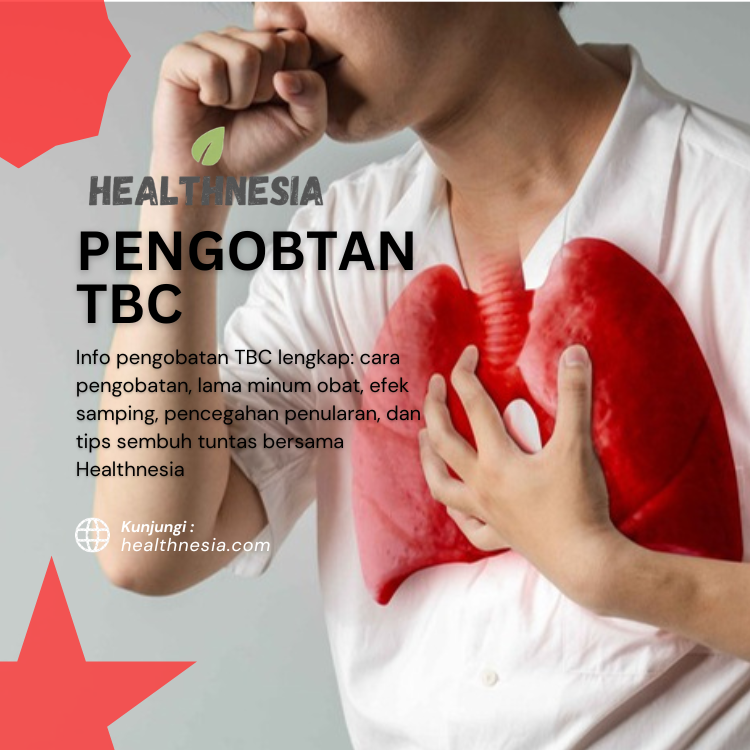 Info Pengobatan TBC: Kenali Cara Sembuh, Lama Pengobatan, dan Hal Penting yang Wajib Dipahami